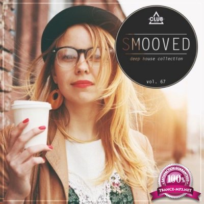 Smooved - Deep House Collection, Vol. 67 (2021)