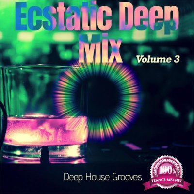 Ecstatic Deep Mix, Vol. 3 - Deep House Grooves (Compilation) (2021)