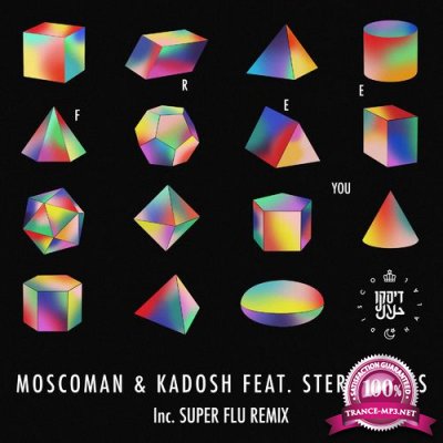Moscoman & Kadosh (IL) feat. Stereo MC's - Free You (2021)