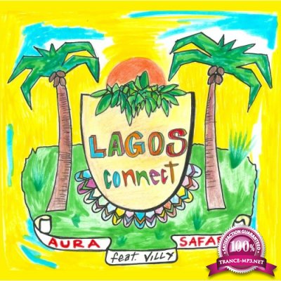 Aura Safari feat. Villy - Lagos Connect (2021)