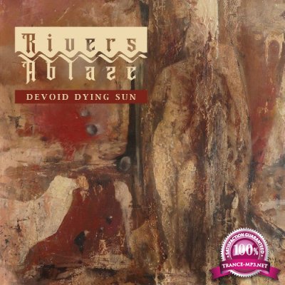 Rivers Ablaze - Devoid Dying Sun (2021)