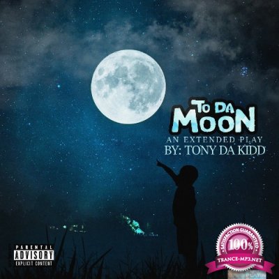 Tony Da Kidd - To Da Moon (2021)