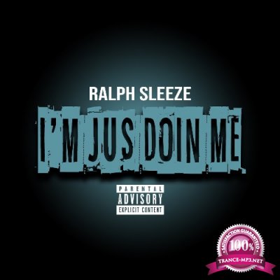 Ralph Sleeze - I''m Jus Doin Me (2021)