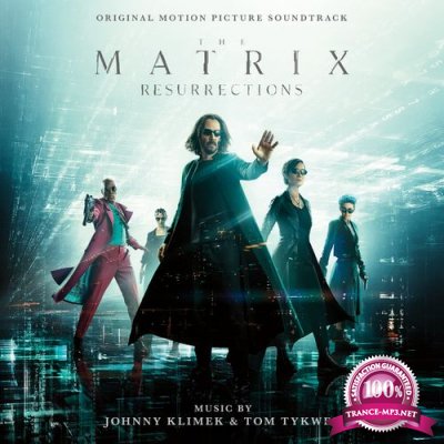 Thomas Fehlmann, Johnny Klimek, Tom Tykwer - The Matrix Resurrections-OST (2021)