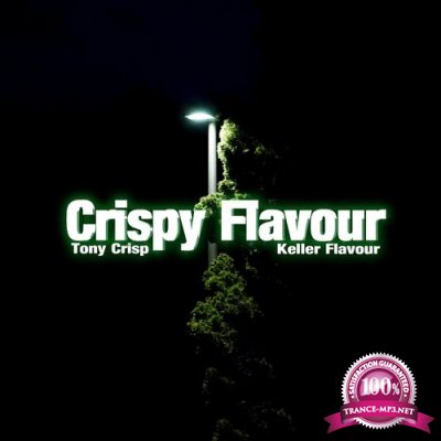 Tony Crisp & Keller Flavour - Crispy Flavour (2021)
