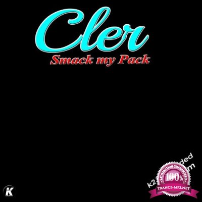Cler - Smack My Pack K21 Extended Full Album (2021)