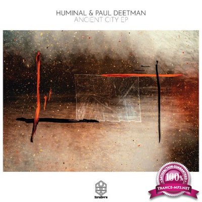 Huminal, Paul Deetman - Ancient City EP (2021)