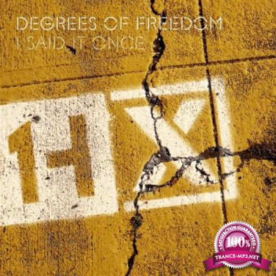 Degrees Of Freedom - I Said It Once (2021)