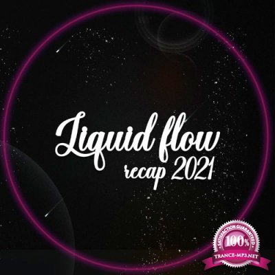 Liquid Flow Recap 2021 (2021)