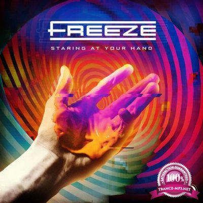 Freeze - Staring At Your Hand (2021)