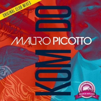 Mauro Picotto - Komodo (2021 Original Club Mixes) (2021)
