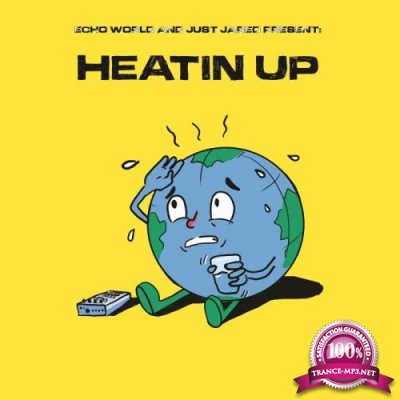 Heatin' Up (Echo World x Just Jared Compilation) (2021)
