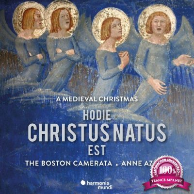 The Boston Camerata and Anne Azema - Hodie Christus natus est (A Medieval Christmas) (2021)