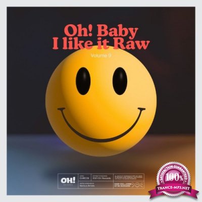 Oh! Baby I Like It Raw, Vol 9 (2021)