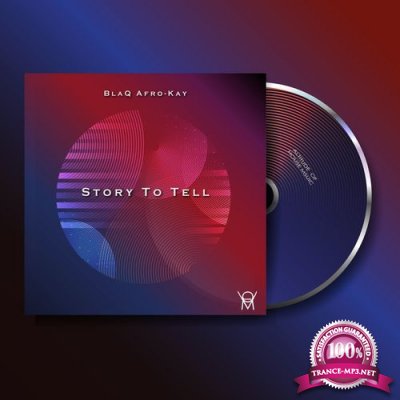BlaQ Afro-Kay, Laps RSA feat. El Music - Story To Tell (2021)
