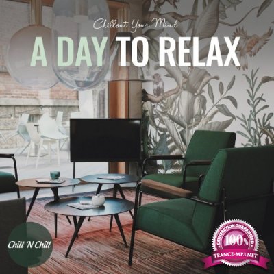 A Day to Relax: Chillout Your Mind (2021)