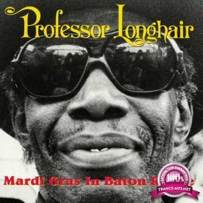 Professor Longhair - Mardi Gras In Baton Rouge (2021)