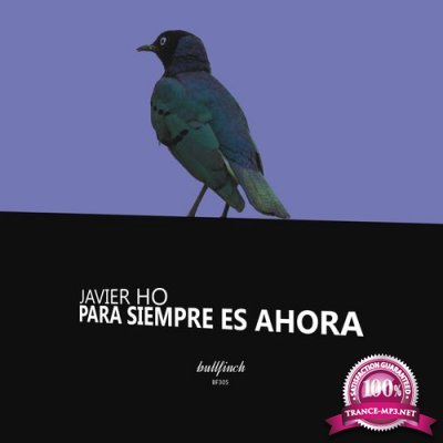 Javier Ho - Para Siempre Es Ahora (2021)