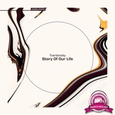 Tvardovsky - Story Of Our Life (2021)