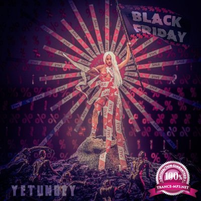 YETUNDEY - Black Friday (2021)
