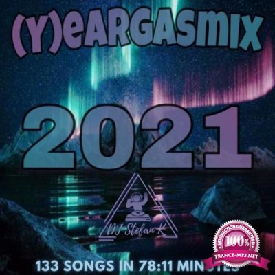 (Y)eargasmix 2021 (Mixed By Stefan K) (2021)