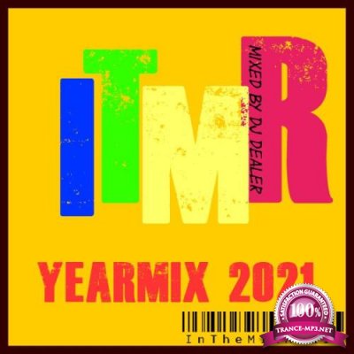 Yearmix 2021 ITMR (Mixed By DJ Dealer) (2021)