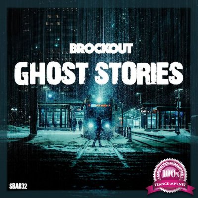 Brockout - Ghost Stories (2021)