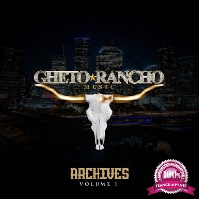Ghetorancho Music Archives Vol I (2021)