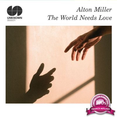 Alton Miller - The World Needs Love (2021)
