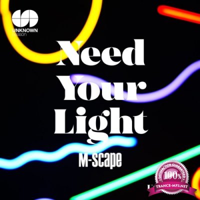 M-Scape - Need Your Light (2021)