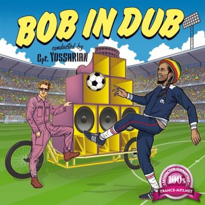 Captain Yossarian feat. KAPELLE SO & SO - Bob In Dub (2021)