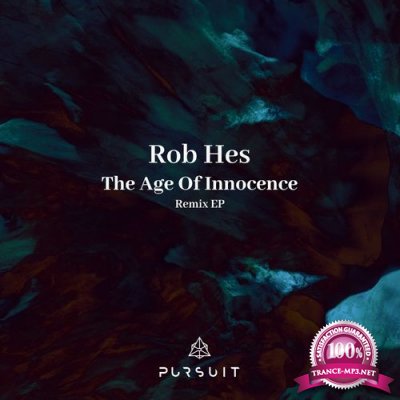 Rob Hes - The Age Of Innocence Remix EP (2021)