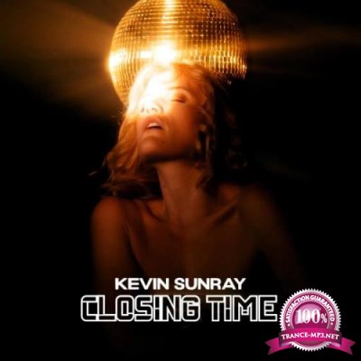 Kevin Sunray - Closing Time (2021)