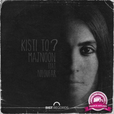 Majnoon feat Niloufar - Kisti To (2021)