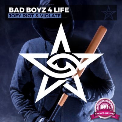 Joey Riot & Violate - Bad Boyz 4 Life (2021)