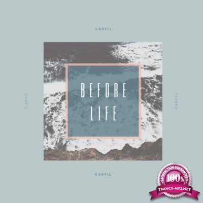 Carfil - Before Life (2021)