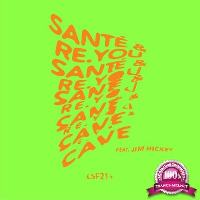 Sante & Re.You feat. Jim Hickey - Cave (2021)