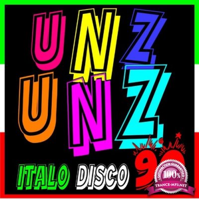 Unz Unz - Italo Disco 90 (2021)