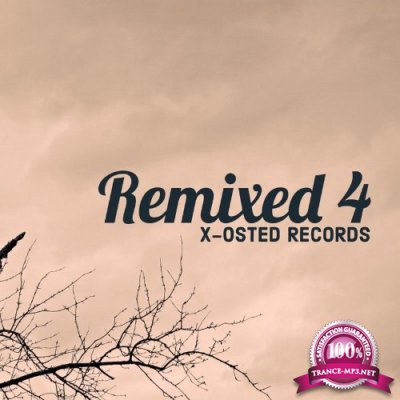 X-OSTED - Remixed 4 (2021)