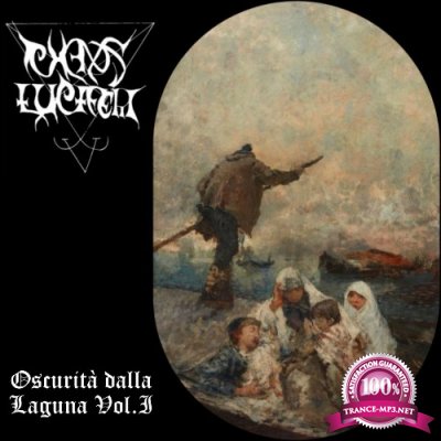 Chaos Luciferi - Oscurita dalla Laguna Vol. I (2021)