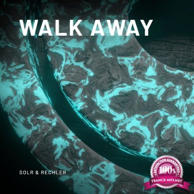 Solr & Rechler - Walk Away (2021)