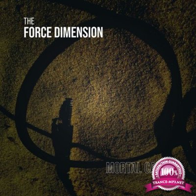 The Force Dimension - Mortal Cable (2021)