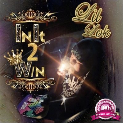 Lil Lok - In It 2 Win (2021)