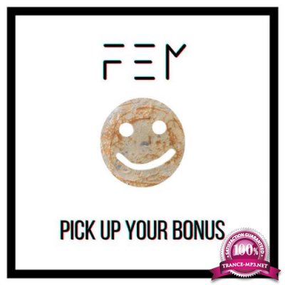 F.E.M - Pick Up Your Bonus (2021)