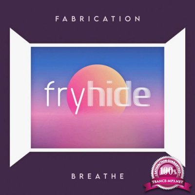 Fabrication - Breathe (2021)