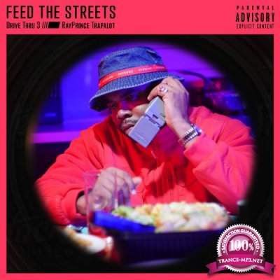 RayPrince Trapalot - Drive Thru 3: Feed The Streets (2021)