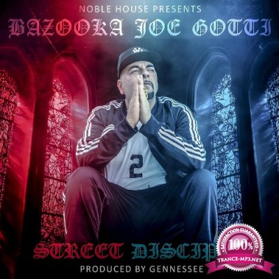 Bazooka Joe Gotti - Street Disciple (2021)