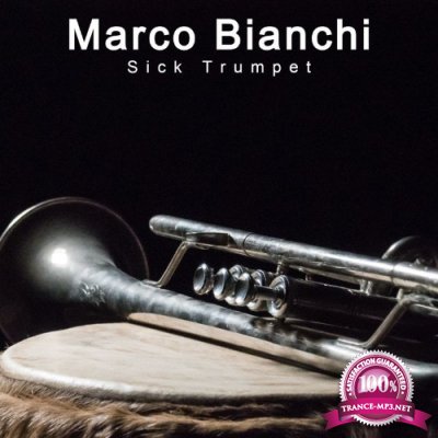 Marco Bianchi - Sick Trumpet (2022)