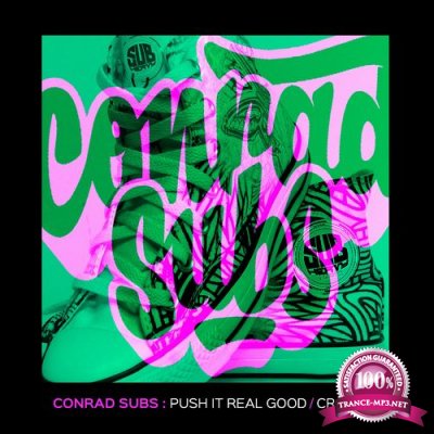 Conrad Subs - Push It Real Good / Cracked (2022)