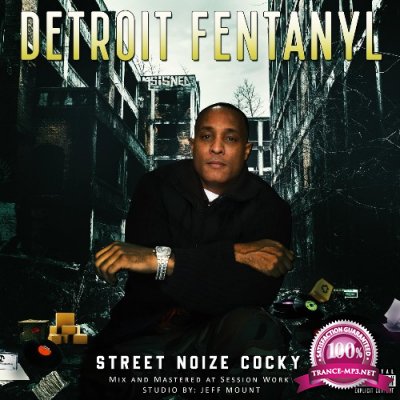 Street Noize CoCky - Detroit Fentanyl (2022)